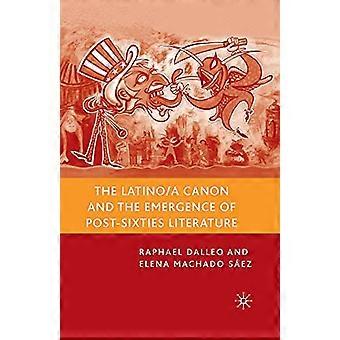 The Latino/a Canon and the Emergence of Post Sixties Literature