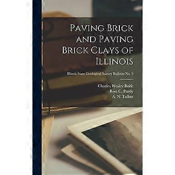 Paving brick and paving brick clays of illinois illinois state geological survey bulletin no. 9