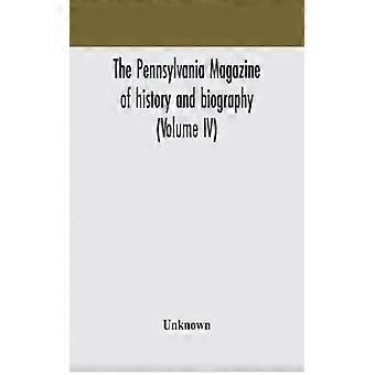 Revista de História e Biografia da Pensilvânia, Volume IV - Desconhecido - Brochura - Livro em Inglês - História
