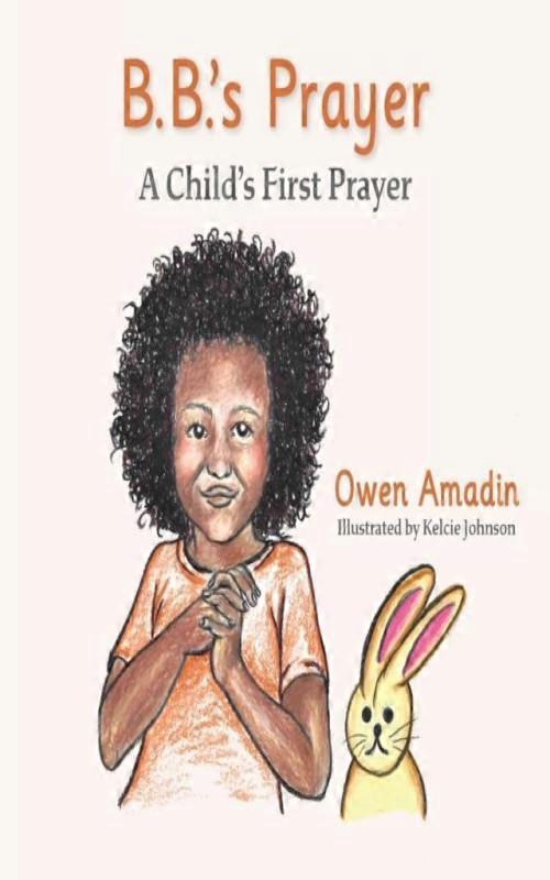 B.b.'s Prayer A Childs First Prayer