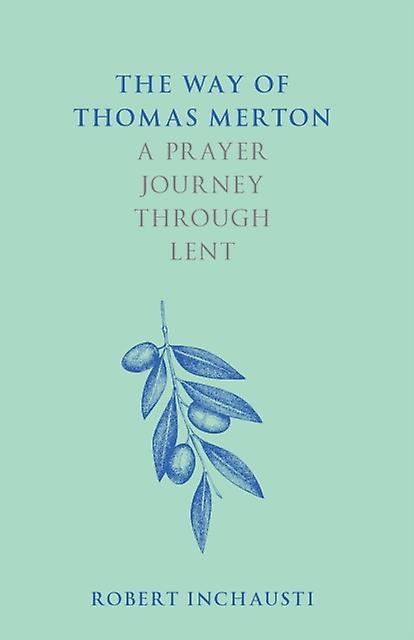 The Way Of Thomas Merton by Robert Inchausti Paperback