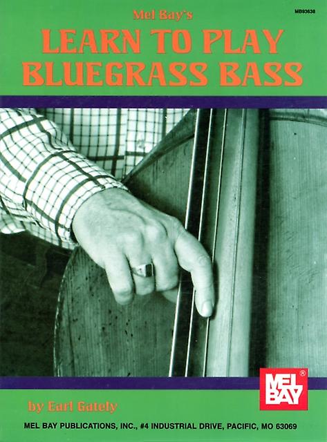 Learn To Play Bluegrass Bass by Earl Gately Book Book