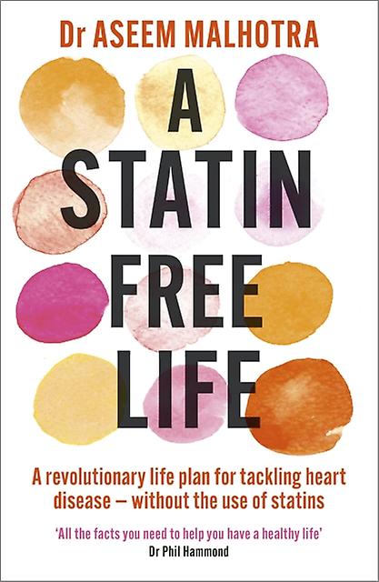 A Statinfree Life by Dr Aseem Malhotra Paperback
