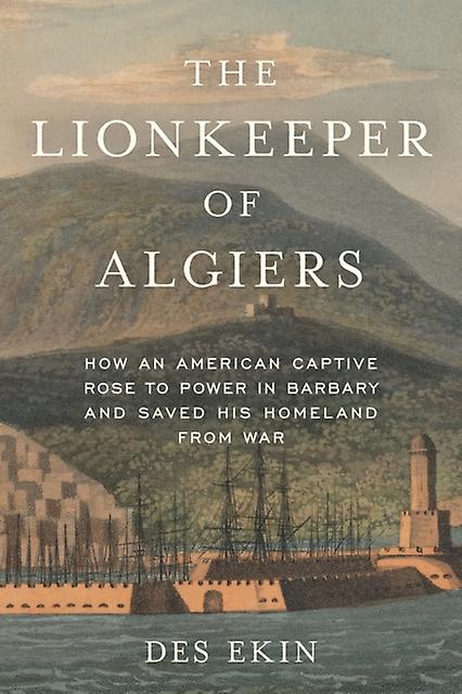 The Lionkeeper Of Algiers by Des Ekin Paperback Book