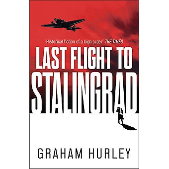 Último Voo para Stalingrado - Graham Hurley