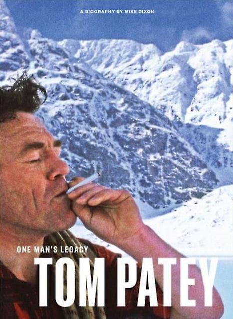 One Mans Legacy Tom Patey by Mike Dixon Hardback Book