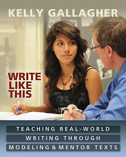 Write Like This by Kelly Gallagher Paperback