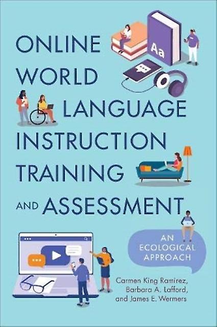 Online World Language Instruction Training And Assessment by James E. Wermers Paperback