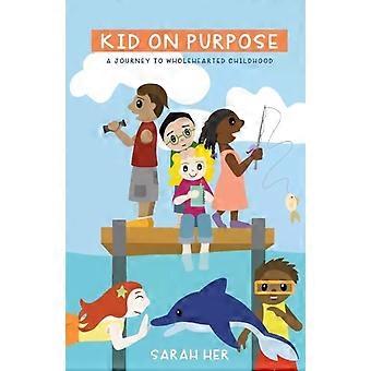 Kid On Purpose - Sarah Her