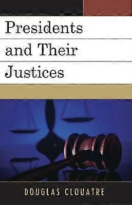 Presidents and their Justices