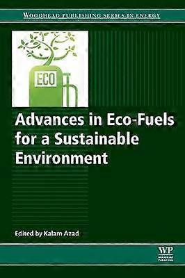 Advances in Eco-Fuels for a Sustainable Environment