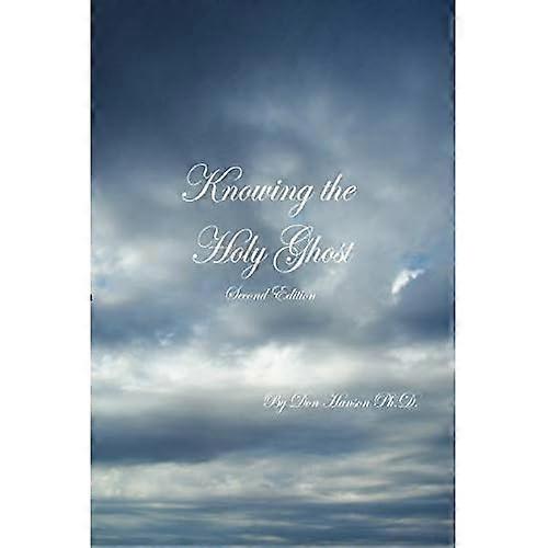 Knowing the Holy Ghost Second Edition