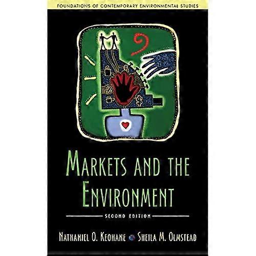 Markets and the Environment, Second Edition (Foundations of Contemporary Environmental Studies)