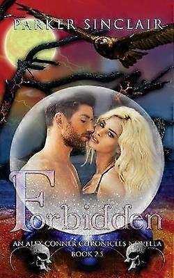 Forbidden An Alex Conner Chronicles Novella 3