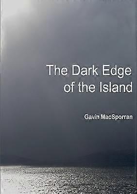 The Dark Edge of the Island