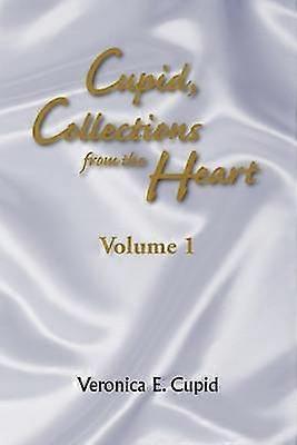 Cupid Collections from the Heart Volume 1