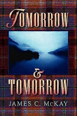 Tomorrow and Tomorrow