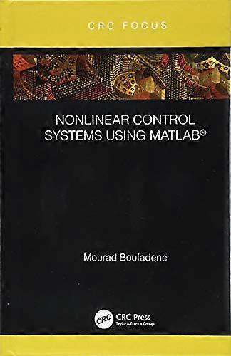 Nonlinear Control Systems using MATLAB (R)