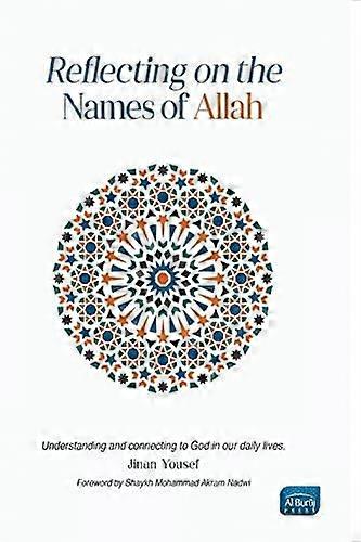 Reflecting On The Names Of Allah by Dr Jinan Yousef Paperback
