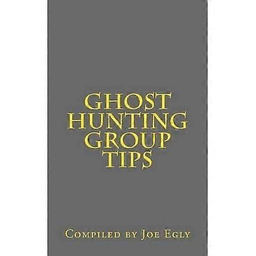 Ghost Hunting Group Tips