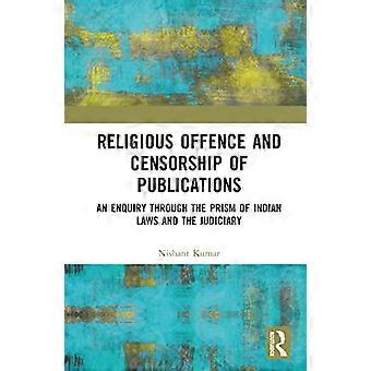 Religiöse Verstöße und Zensur von Veröffentlichungen: Eine Untersuchung durch die Linse des indischen Rechts und der indischen Justiz