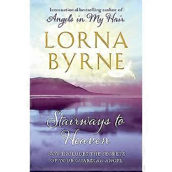 Stairways to Heaven By the bestselling author of A Message of Hope from the Angels