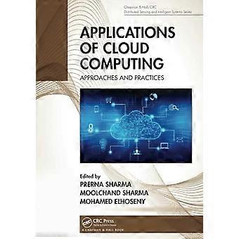 Anvendelser av Cloud Computing: Tilnærminger og praksis (Chapman & Hall/CRC Distributed Sensing and Intelligent Systems Series)