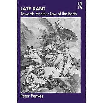 Kant tardivo: Verso un'altra legge della Terra