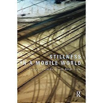 Stillhet i en mobil värld (International Library of Sociology)