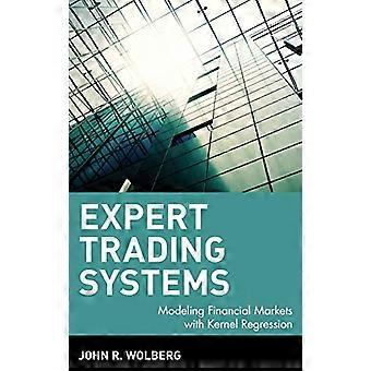 Expert Trading Systems: Modellierung von Finanzmärkten mit Kernel-Regression (Wiley Trading)