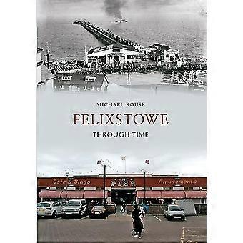 Felixstowe Through Time