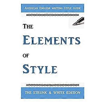 De elementen van stijl: de klassieke Amerikaans-Engelse schrijfstijlgids