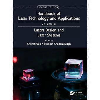 Handbook Of Laser Technology And Applications Laser Design And Laser Systems Vol - Taylor & Francis Ltd