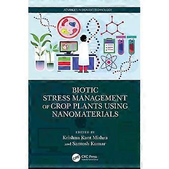 Biotic Stress Management Of Crop Plants Using Nanomaterials - Taylor & Francis Ltd