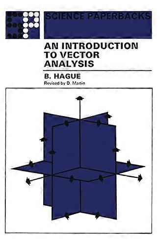 An Introduction to Vector Analysis: For Physicists and Engineers (Science Paperbacks)