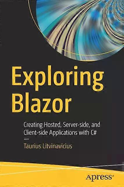 Exploring Blazor - Taurius Litvinavicius - Paperback - English Book - Microsoft programming