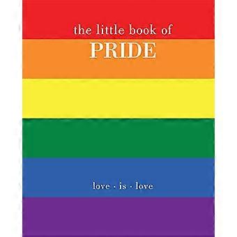 Het kleine boek van trots: liefde is liefde (klein boek van)