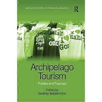 Politiche e pratiche per il turismo nell'arcipelago - Taylor & Francis Ltd - Brossura - en Book