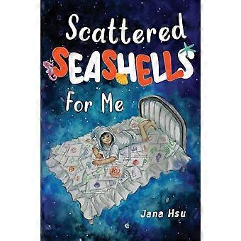 Scattered Seashells For Me - Hsu, Jana, Y