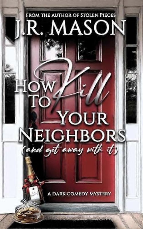 How to Kill Your Neighbors