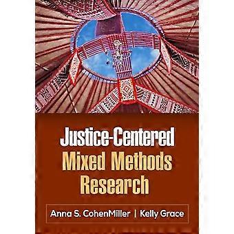 Justice Centered Mixed Methods Research
