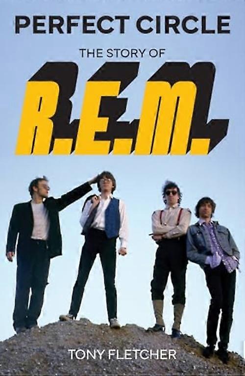 Perfect Circle: Die Geschichte von R.E.M.