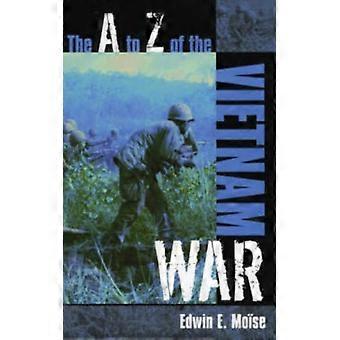 A To Z Of The Vietnam War - Edwin E. Mose - Paperback - English Book - History