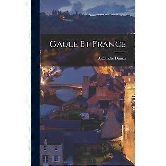 Gaule Et France - Alexandre Dumas - Hardcover - English Book - History