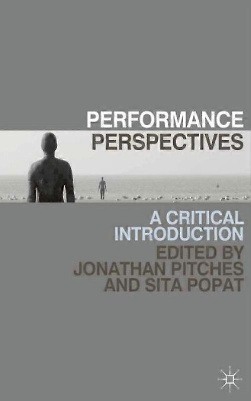 Performance Perspectives A Critical Introduction