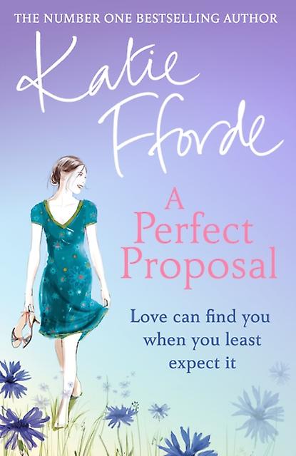 A Perfect Proposal by Katie Fforde Paperback Book