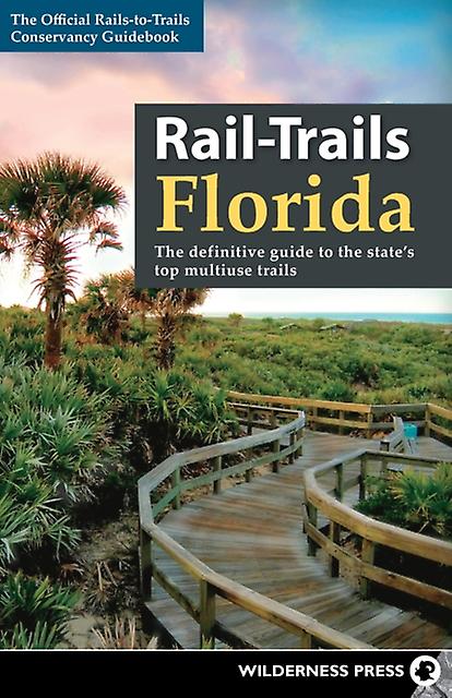Railtrails Florida by RailstoTrails Conservancy Paperback Book