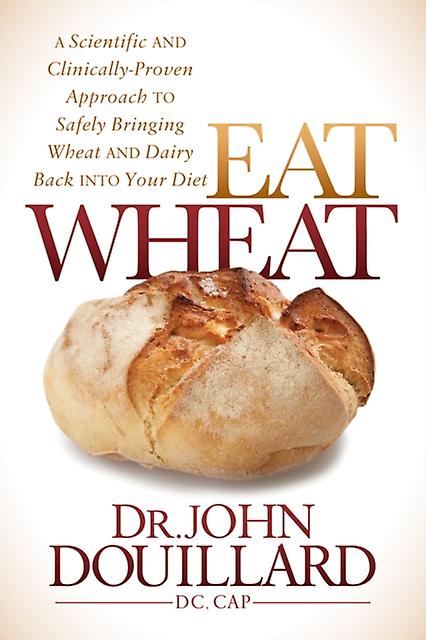 Eat Wheat by John Douillard Paperback Book