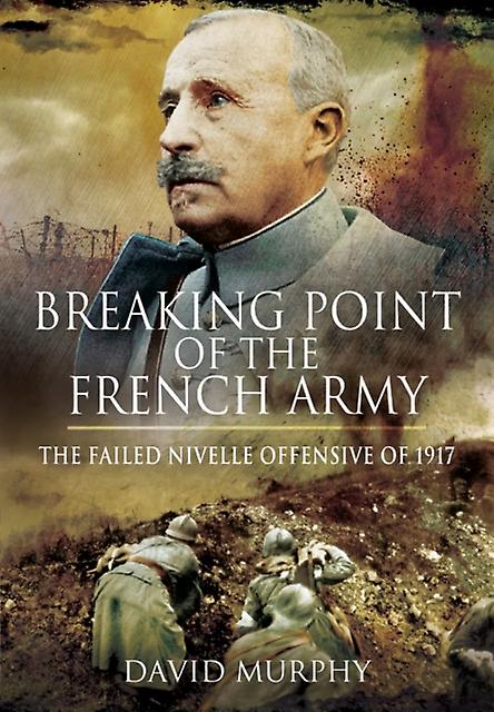 Breaking Point Of The French Army by David Murphy Paperback Book