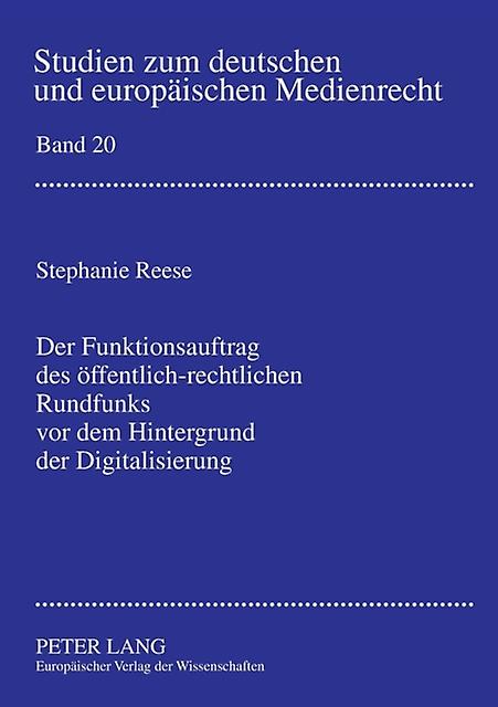 Der Funktionsauftrag Des Oeffentlichrechtlichen Rundfunks Vor Dem Hintergrund De by Stephanie Reese Paperback